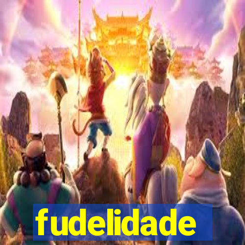 fudelidade