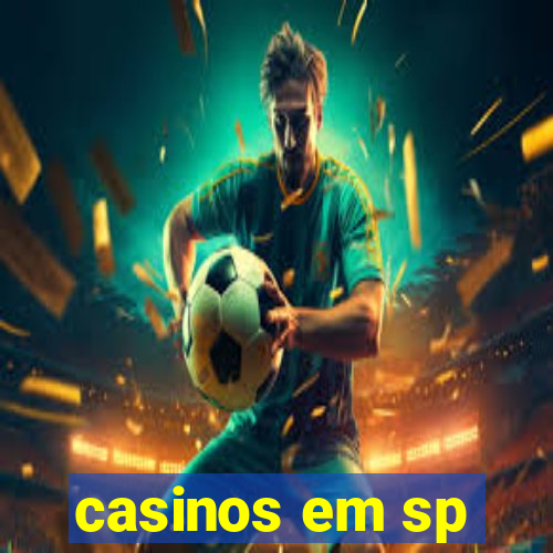 casinos em sp