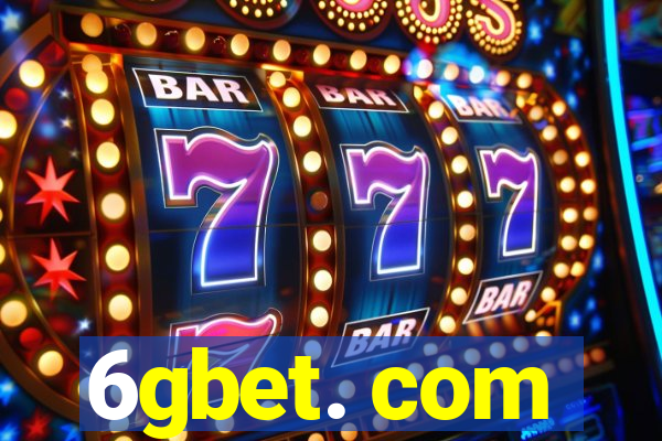 6gbet. com