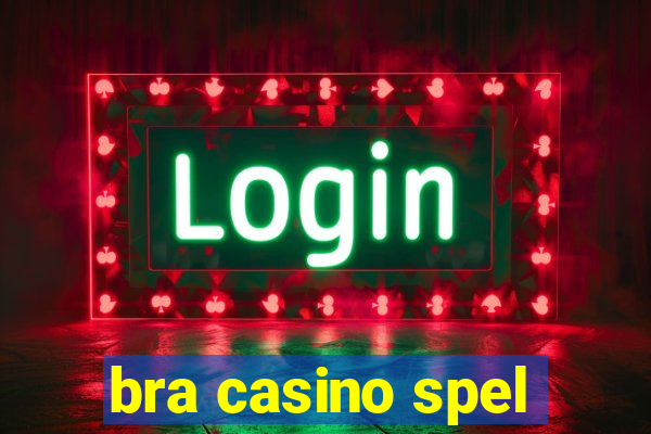 bra casino spel