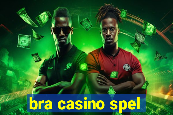 bra casino spel