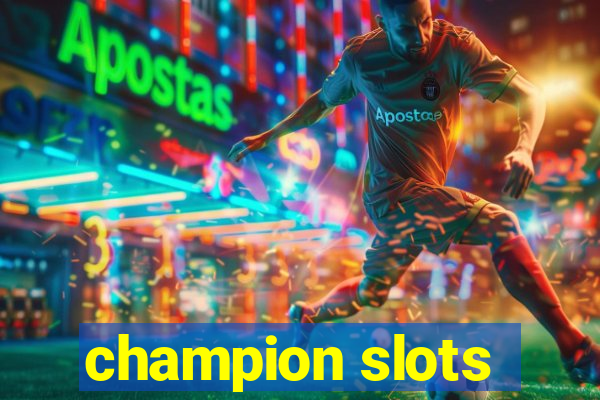 champion slots