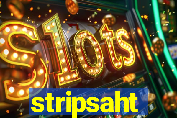 stripsaht