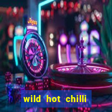 wild hot chilli reels slot