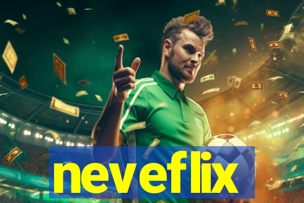 neveflix