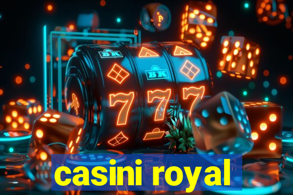 casini royal