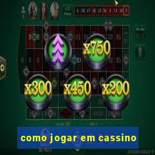 como jogar em cassino