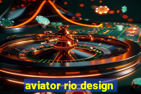 aviator rio design