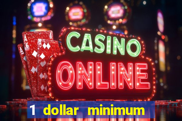 1 dollar minimum deposit casino canada