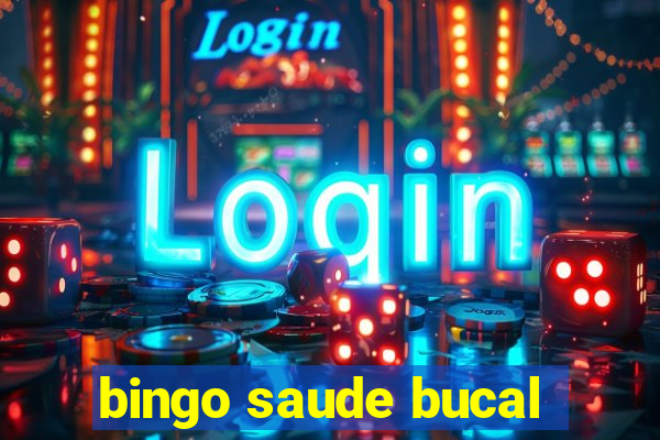 bingo saude bucal