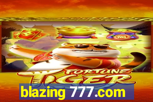 blazing 777.com