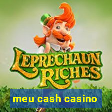 meu cash casino