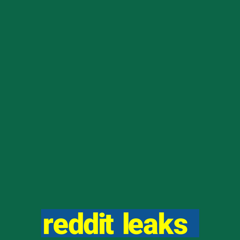 reddit leaks