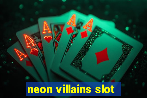 neon villains slot