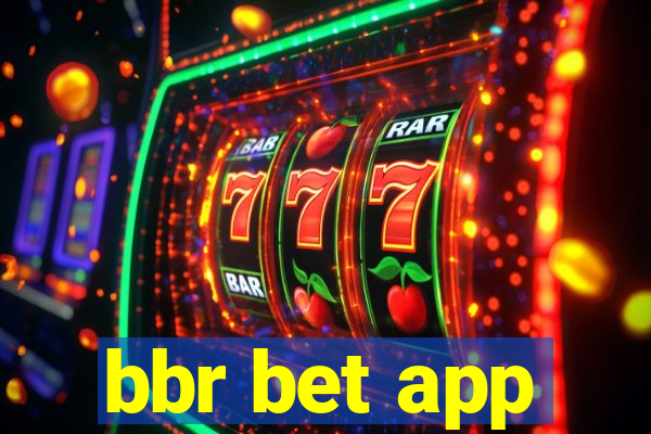 bbr bet app