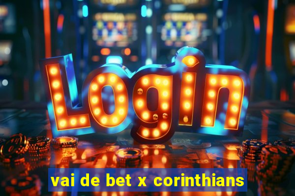 vai de bet x corinthians