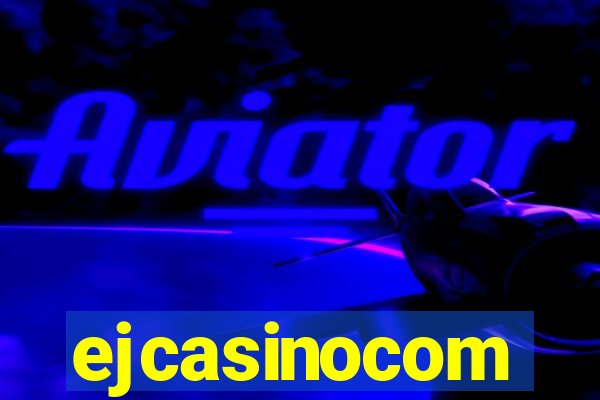 ejcasinocom