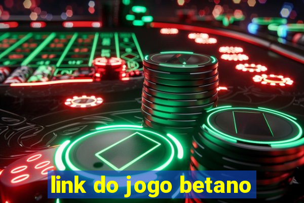 link do jogo betano