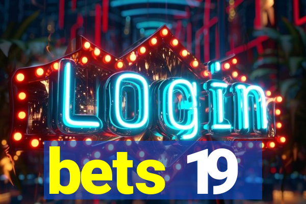 bets 19