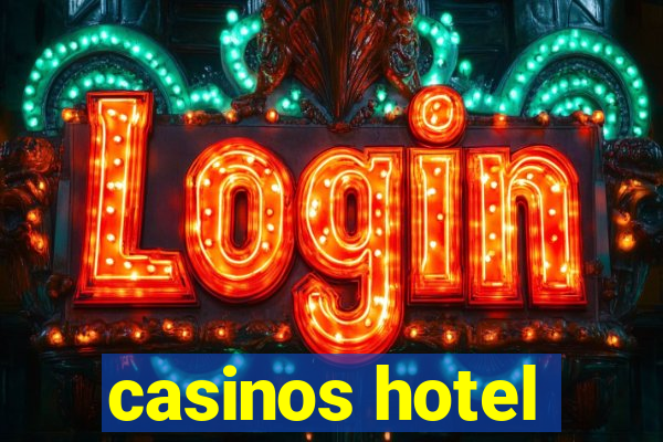 casinos hotel