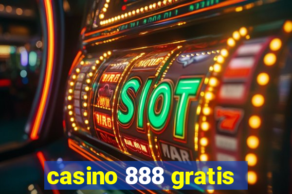 casino 888 gratis