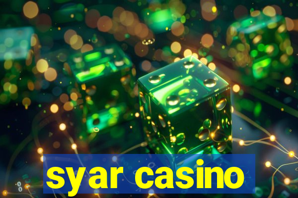 syar casino