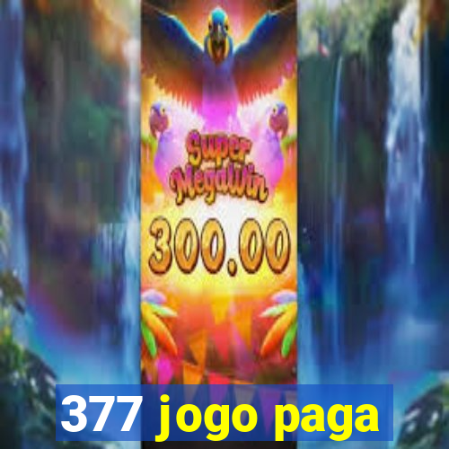 377 jogo paga