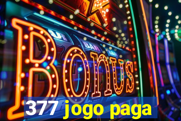 377 jogo paga