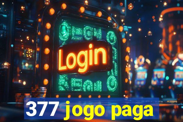 377 jogo paga