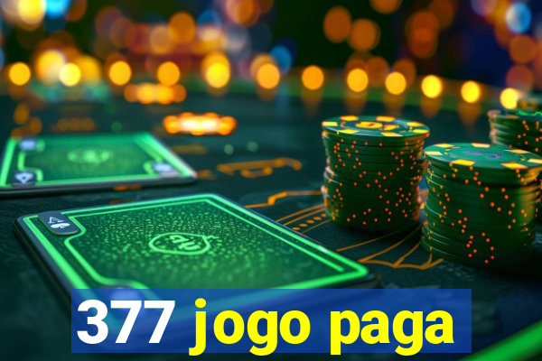 377 jogo paga