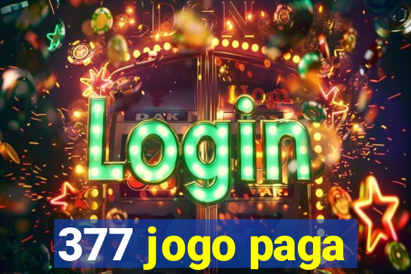 377 jogo paga