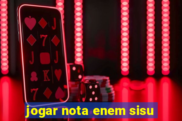 jogar nota enem sisu