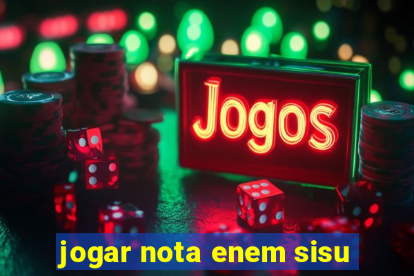 jogar nota enem sisu