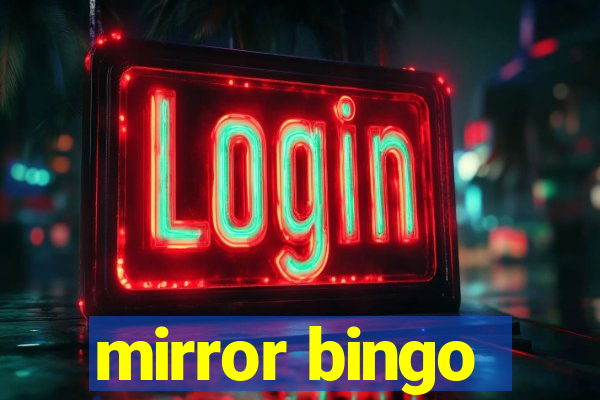 mirror bingo