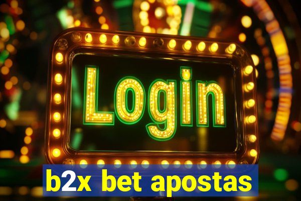 b2x bet apostas