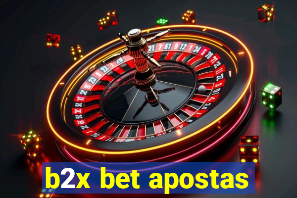 b2x bet apostas