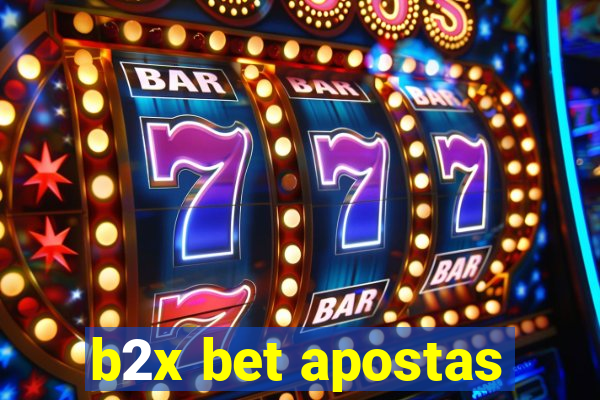 b2x bet apostas