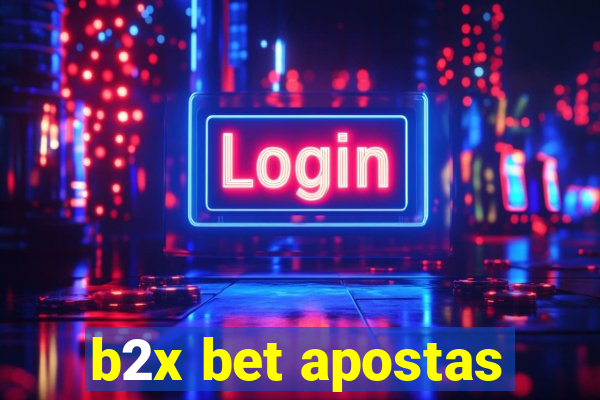 b2x bet apostas