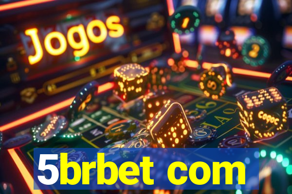 5brbet com