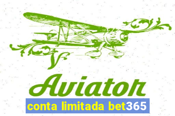 conta limitada bet365