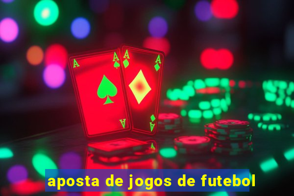 aposta de jogos de futebol