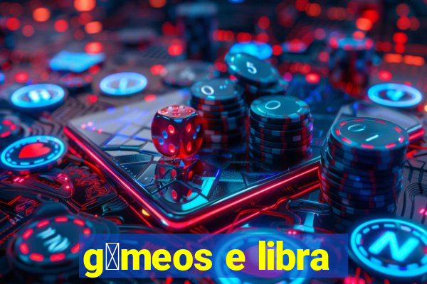 g锚meos e libra