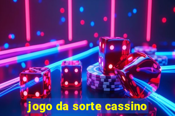 jogo da sorte cassino