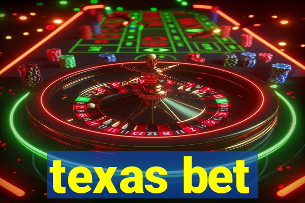 texas bet