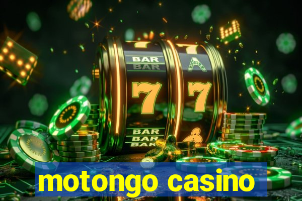 motongo casino