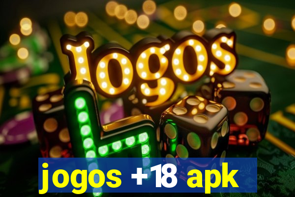 jogos +18 apk