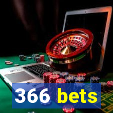 366 bets