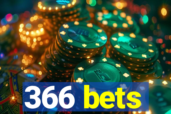 366 bets