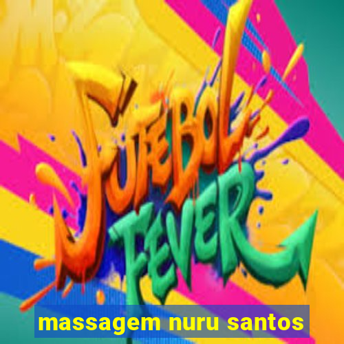 massagem nuru santos