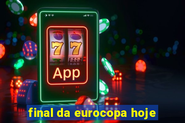 final da eurocopa hoje